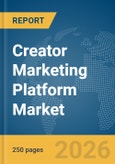 Creator Marketing Platform Market Report 2026- Product Image