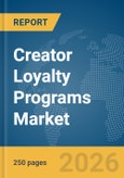 Creator Loyalty Programs Market Report 2026- Product Image