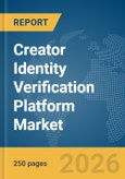 Creator Identity Verification Platform Market Report 2026- Product Image