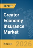 Creator Economy Insurance Market Report 2026- Product Image