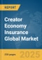 Creator Economy Insurance Global Market Report 2025 - Product Thumbnail Image
