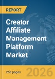 Creator Affiliate Management Platform Market Report 2026- Product Image