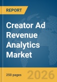 Creator Ad Revenue Analytics Market Report 2026- Product Image