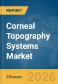 Corneal Topography Systems Market Report 2026- Product Image