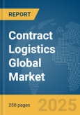Contract Logistics Global Market Report 2025- Product Image