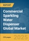 Commercial Sparkling Water Dispenser Global Market Report 2025 - Product Thumbnail Image