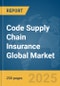 Code Supply Chain Insurance Global Market Report 2025 - Product Image