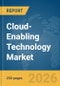Cloud-Enabling Technology Market Report 2026 - Product Thumbnail Image
