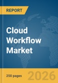 Cloud Workflow Market Report 2026- Product Image