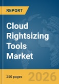 Cloud Rightsizing Tools Market Report 2026- Product Image