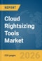 Cloud Rightsizing Tools Market Report 2026 - Product Thumbnail Image