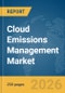 Cloud Emissions Management Market Report 2026 - Product Thumbnail Image