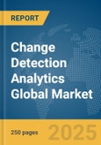 Change Detection Analytics Global Market Report 2025- Product Image