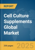 Cell Culture Supplements Global Market Report 2025- Product Image
