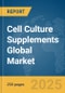 Cell Culture Supplements Global Market Report 2025 - Product Image