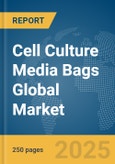 Cell Culture Media Bags Global Market Report 2025- Product Image