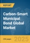 Carbon-Smart Municipal Bond Global Market Report 2025 - Product Thumbnail Image