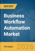 Business Workflow Automation Market Report 2026- Product Image