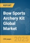 Bow Sports Archery Kit Global Market Report 2025 - Product Image