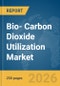 Bio- Carbon Dioxide (CO2) Utilization Market Report 2026 - Product Thumbnail Image