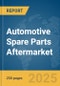Automotive Spare Parts Aftermarket Global Market Report 2025 - Product Image