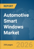 Automotive Smart Windows Market Report 2026- Product Image