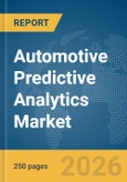 Automotive Predictive Analytics Market Report 2026- Product Image