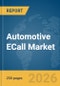 Automotive ECall Market Report 2026 - Product Thumbnail Image