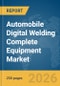 Automobile Digital Welding Complete Equipment Market Report 2026 - Product Thumbnail Image