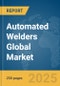 Automated Welders Global Market Report 2025 - Product Thumbnail Image