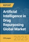 Artificial Intelligence in Drug Repurposing Global Market Report 2025 - Product Thumbnail Image