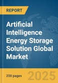 Artificial Intelligence (AI) Energy Storage Solution Global Market Report 2025- Product Image