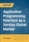 Application Programming Interface (API) as a Service Global Market Report 2025 - Product Thumbnail Image