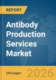 Antibody Production Services Market Report 2026- Product Image