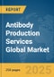 Antibody Production Services Global Market Report 2025 - Product Image