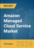 Amazon Managed Cloud Service Market Report 2026- Product Image