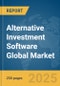 Alternative Investment Software Global Market Report 2025 - Product Thumbnail Image