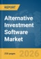 Alternative Investment Software Market Report 2026 - Product Image