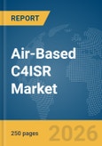 Air-Based C4ISR Market Report 2026- Product Image