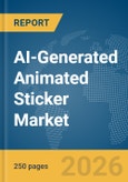 AI-Generated Animated Sticker Market Report 2026- Product Image