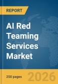 AI Red Teaming Services Market Report 2026- Product Image