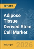 Adipose Tissue Derived Stem Cell Market Report 2026- Product Image
