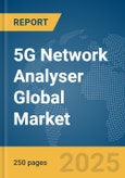 5G Network Analyser Global Market Report 2025- Product Image