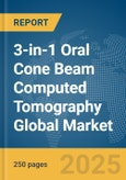 3-in-1 Oral Cone Beam Computed Tomography (CBCT) Global Market Report 2025- Product Image