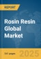 Rosin Resin Global Market Opportunities and Strategies to 2034 - Product Thumbnail Image