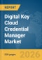Digital Key Cloud Credential Manager Market Report 2026 - Product Thumbnail Image