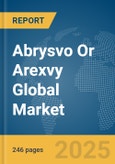 Abrysvo Or Arexvy Global Market Opportunities and Strategies to 2034- Product Image