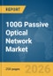 100G Passive Optical Network (PON) Market Report 2026 - Product Thumbnail Image