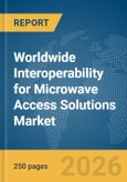 Worldwide Interoperability for Microwave Access (WiMAX) Solutions Market Report 2026- Product Image