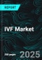 IVF Market Company Analysis, Company Profiles, Strategic Developments, Mergers, Product Innovations, Revenue Insights, and Future Forecasts - Product Thumbnail Image